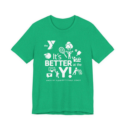 Better at the Y Unisex Jersey Short Sleeve Tee