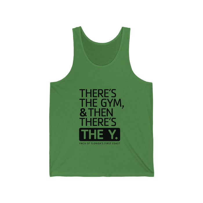 There's the Y Unisex Jersey Tank